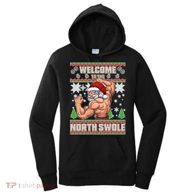 Welcome to the North Swole Santa Ugly Christmas Women's Hoodie