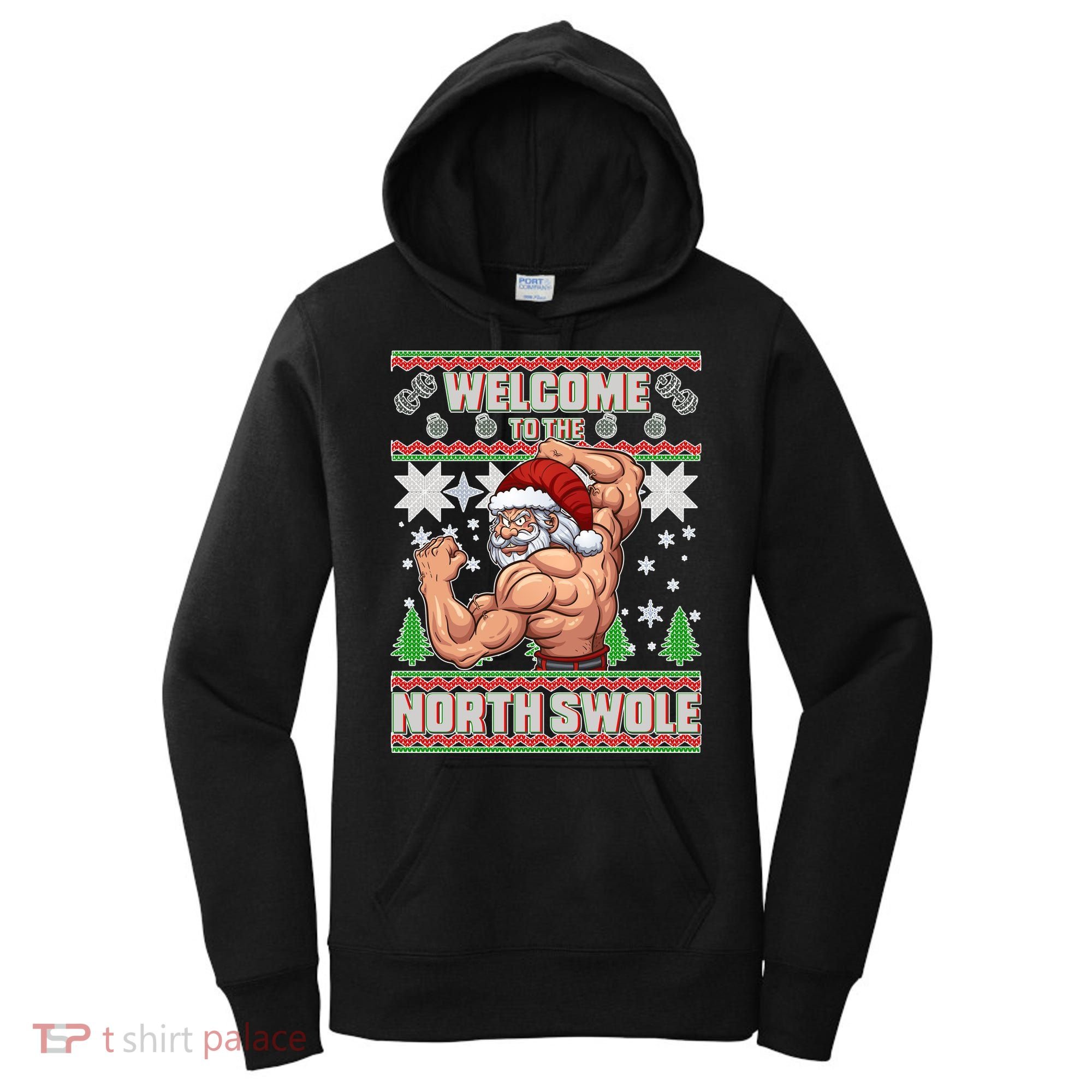 Welcome to the North Swole Santa Ugly Christmas Women's Hoodie