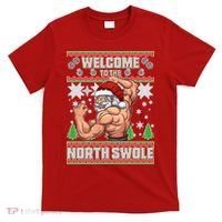 Welcome to the North Swole Santa Ugly Christmas T-Shirt thumb 0