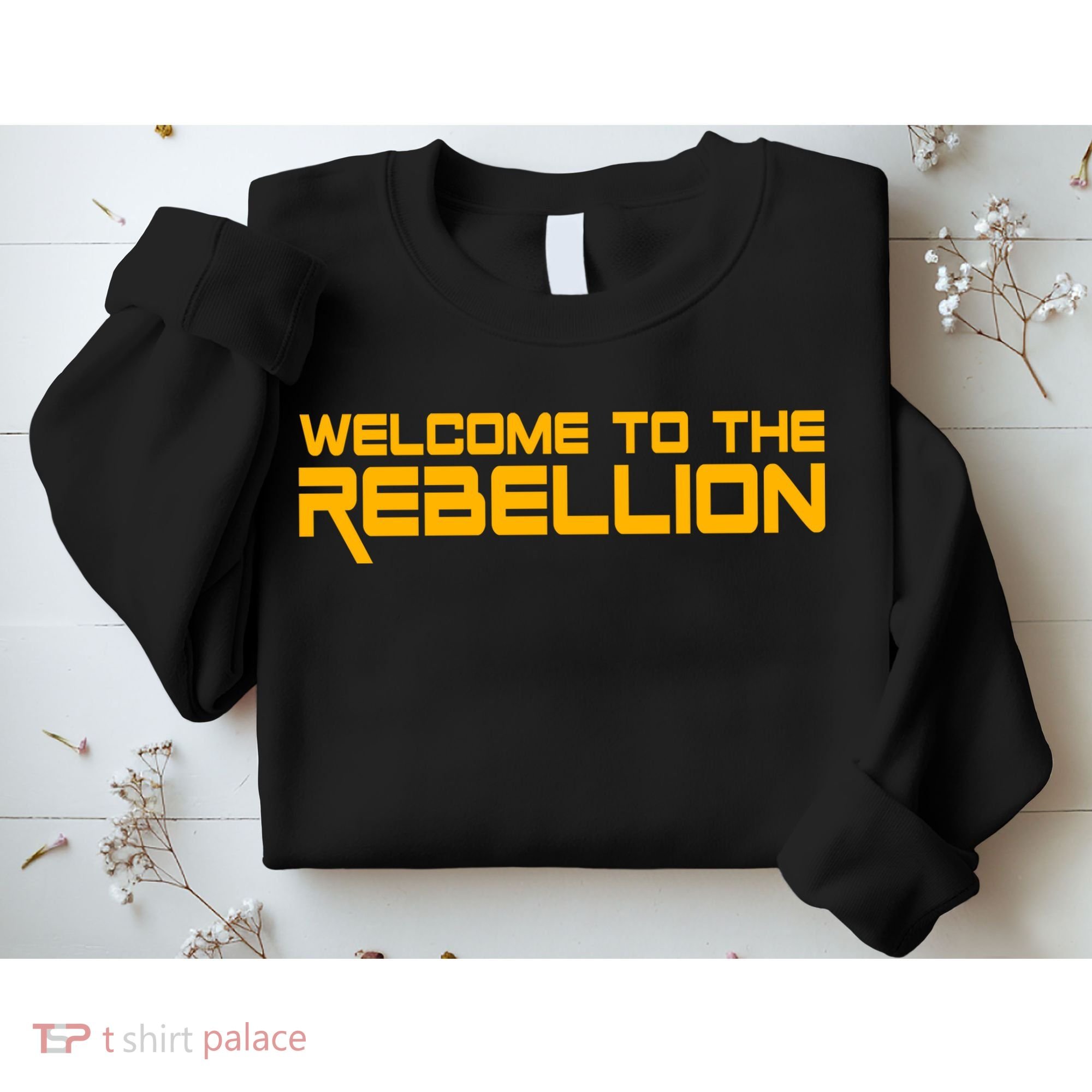 Welcome To The Rebellion Sweatshirt