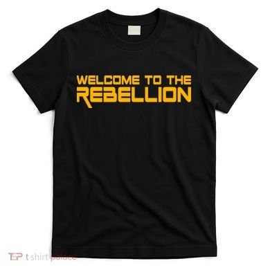 Welcome To The Rebellion T-Shirt