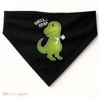 Well Crap Funny T-Rex Can't Wipe USA-Made Doggie Bandana thumb 0