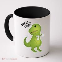 Well Crap Funny T-Rex Can't Wipe Coffee Mug thumb 0