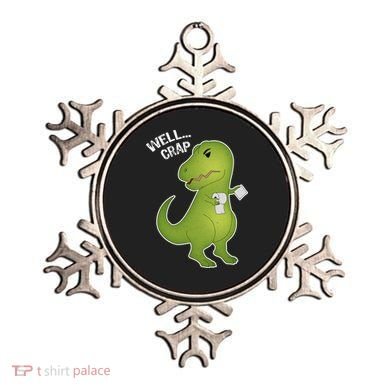 Well Crap Funny T-Rex Can't Wipe Ornament
