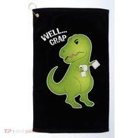 Well Crap Funny T-Rex Can't Wipe Golf Towel thumb 0