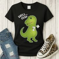 Well Crap Funny T-Rex Can't Wipe Women's T-Shirt thumb 3