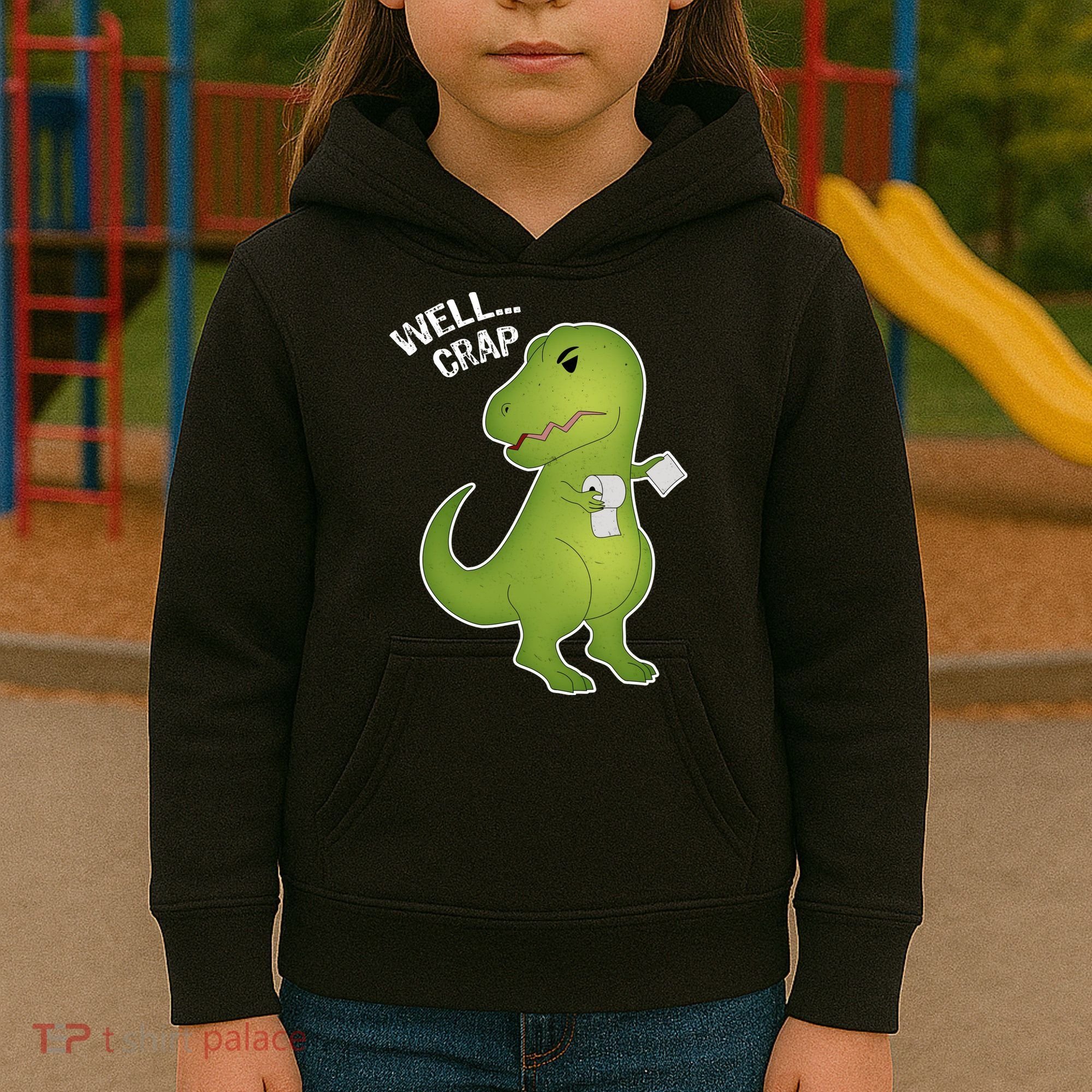 Well Crap Funny T-Rex Can't Wipe Kids Hoodie