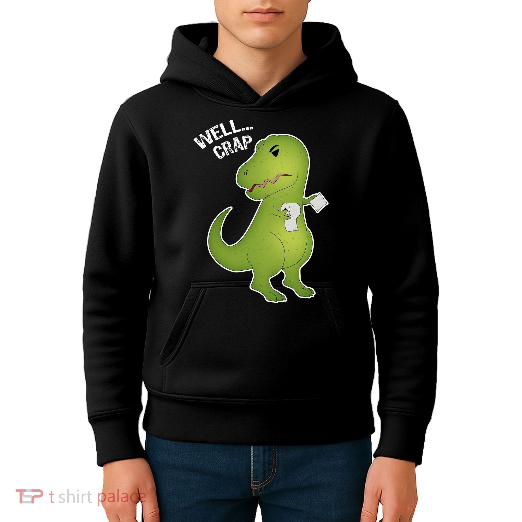 Well Crap Funny T-Rex Can't Wipe Kids Hoodie