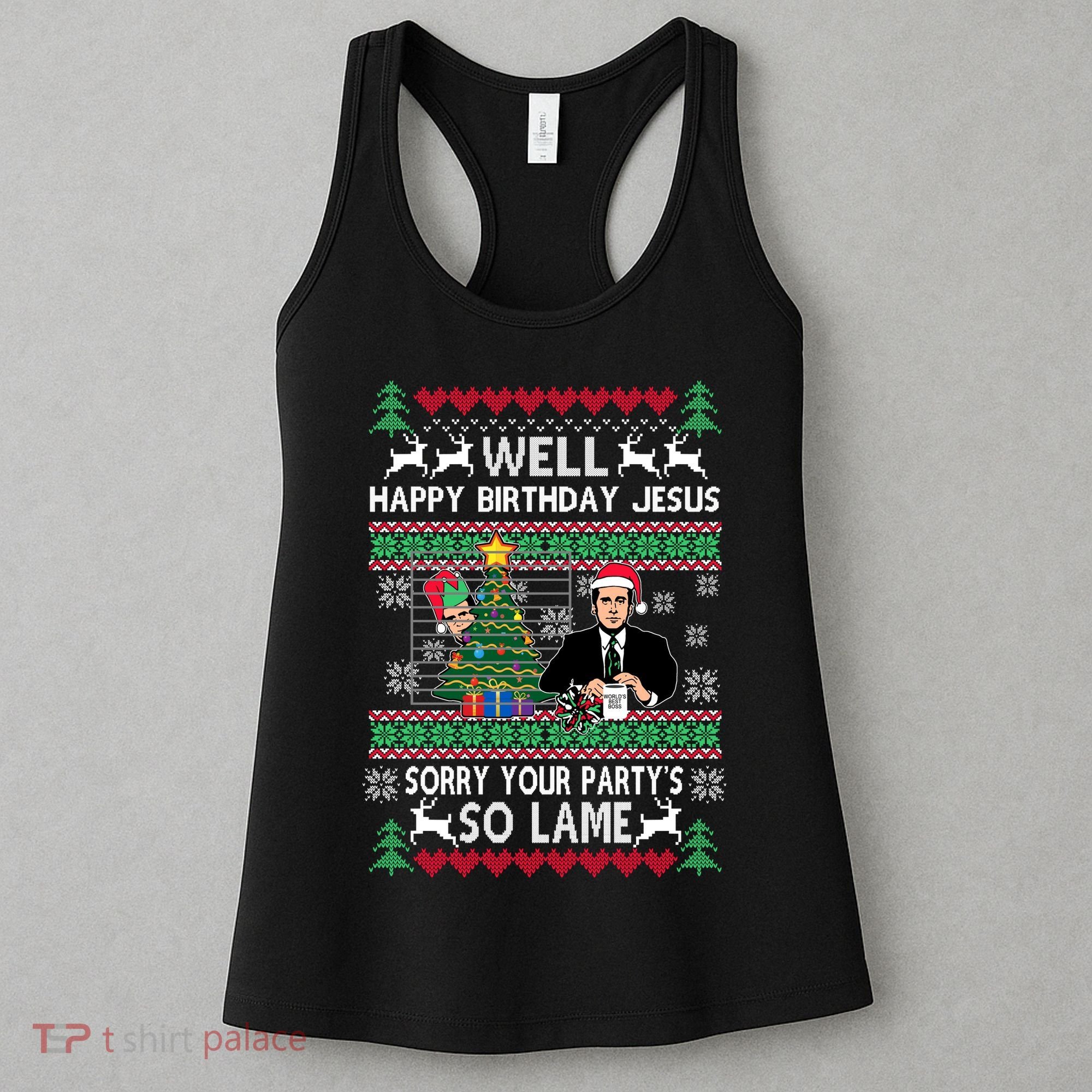 Well Happy Birthday Jesus Funny Quote Office Ugly Christmas Women's Tank Top