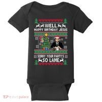 Well Happy Birthday Jesus Funny Quote Office Ugly Christmas Baby Bodysuit thumb 0