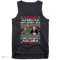 Well Happy Birthday Jesus Funny Quote Office Ugly Christmas Tank Top thumb 0