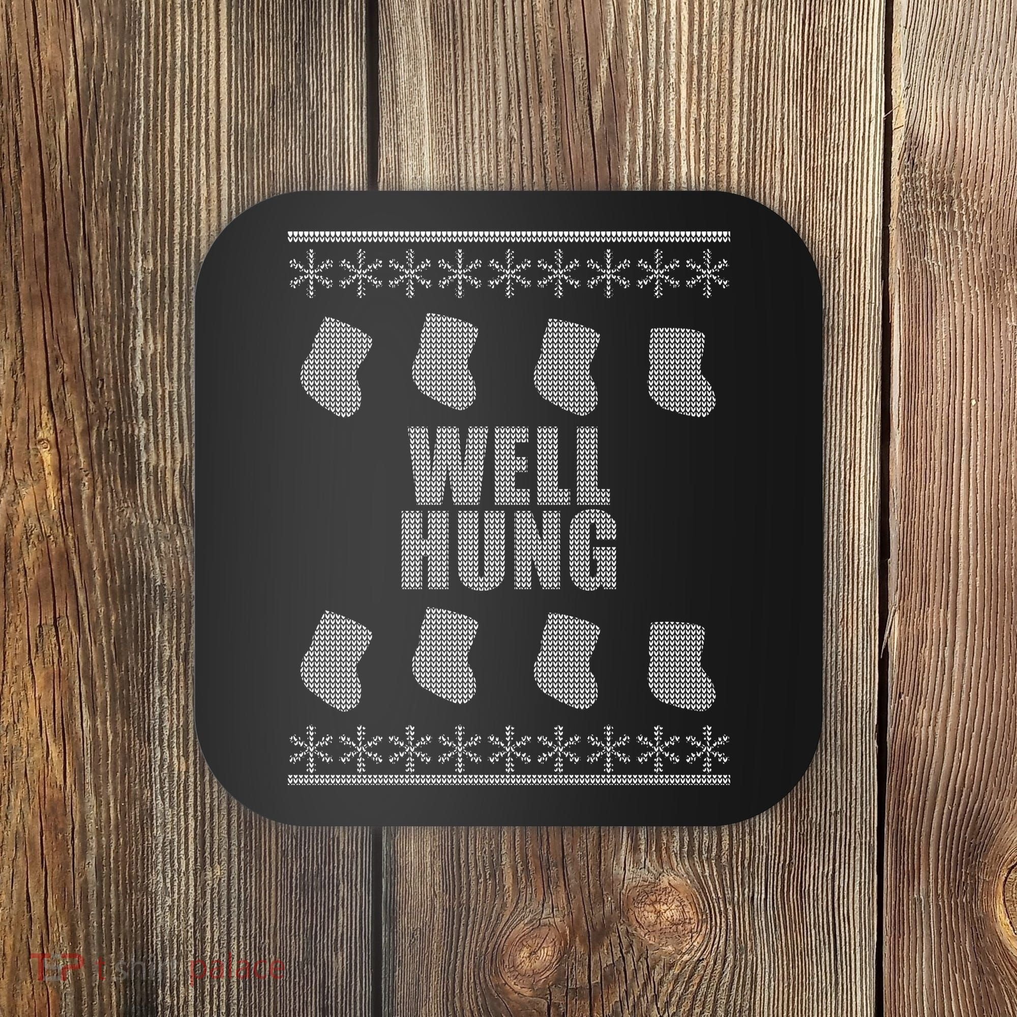 Well Hung Funny Ugly Christmas  Coaster