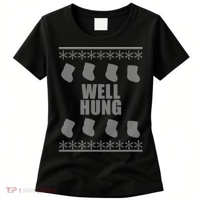 Well Hung Funny Ugly Christmas  Women's T-Shirt