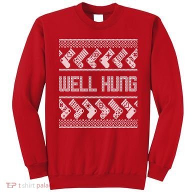 Well Hung Ugly Christmas Sweatshirt