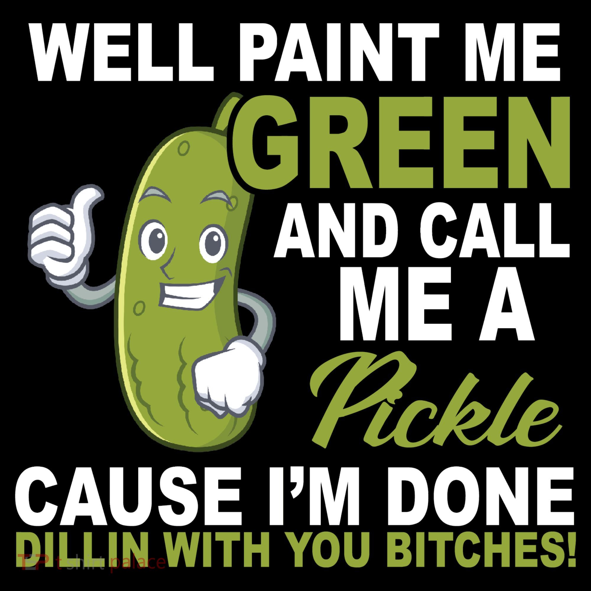 Well Paint Me Green Funny Pickle Saying Coaster
