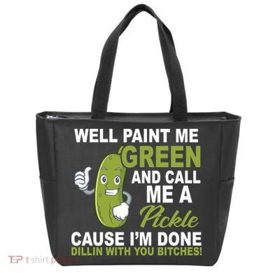 Well Paint Me Green Funny Pickle Saying Tote Bag