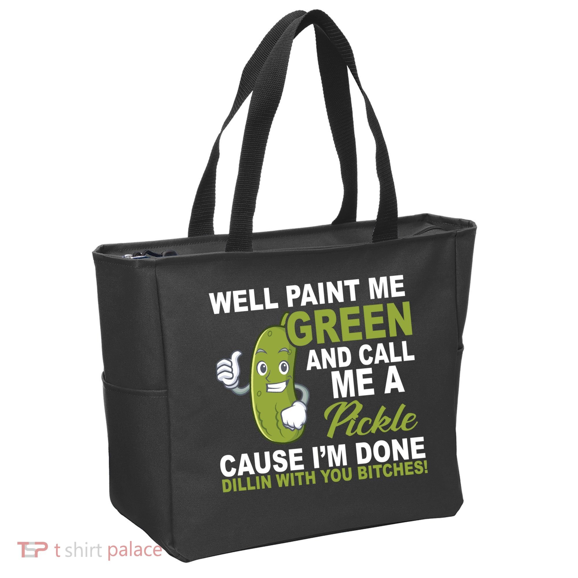 Well Paint Me Green Funny Pickle Saying Tote Bag