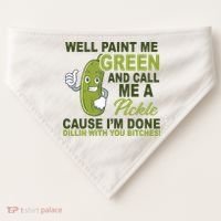 Well Paint Me Green Funny Pickle Saying USA-Made Doggie Bandana thumb 0
