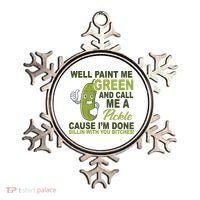 Well Paint Me Green Funny Pickle Saying Ornament thumb 0
