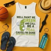 Well Paint Me Green Funny Pickle Saying Tank Top thumb 4
