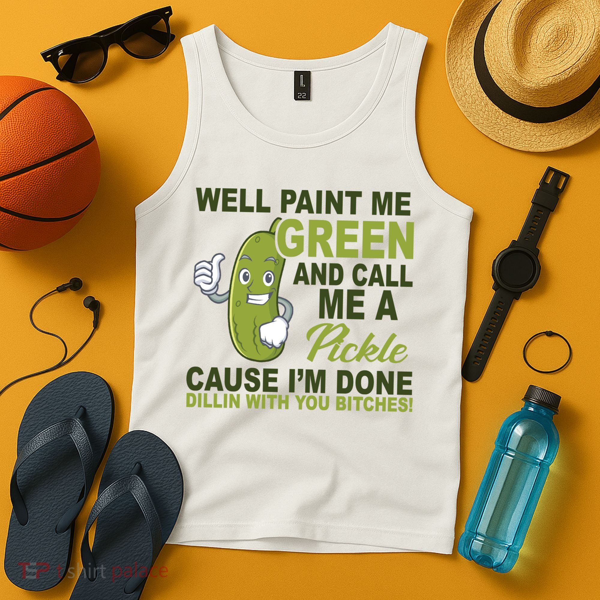 Well Paint Me Green Funny Pickle Saying Tank Top