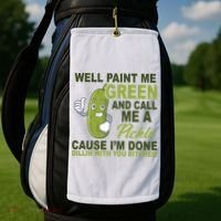 Well Paint Me Green Funny Pickle Saying Golf Towel thumb 2