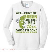 Well Paint Me Green Funny Pickle Saying Kids Long Sleeve Shirt thumb 0