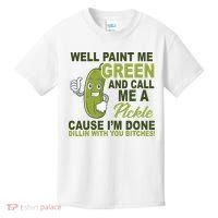 Well Paint Me Green Funny Pickle Saying Kids T-Shirt thumb 0