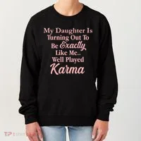 Well Played Karma Funny Daughter Women's Sweatshirt thumb 0