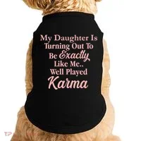 Well Played Karma Funny Daughter Doggie Tank thumb 0