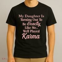 Well Played Karma Funny Daughter T-Shirt thumb 3