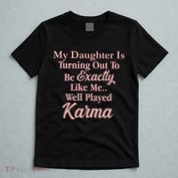 Well Played Karma Funny Daughter T-Shirt thumb 5
