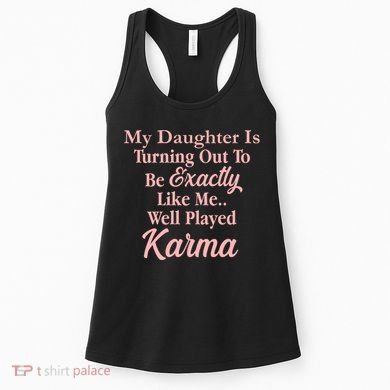 Well Played Karma Funny Daughter Women's Tank Top