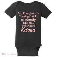 Well Played Karma Funny Daughter Baby Bodysuit thumb 0