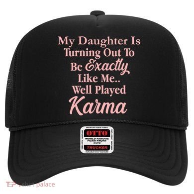Well Played Karma Funny Daughter Hat