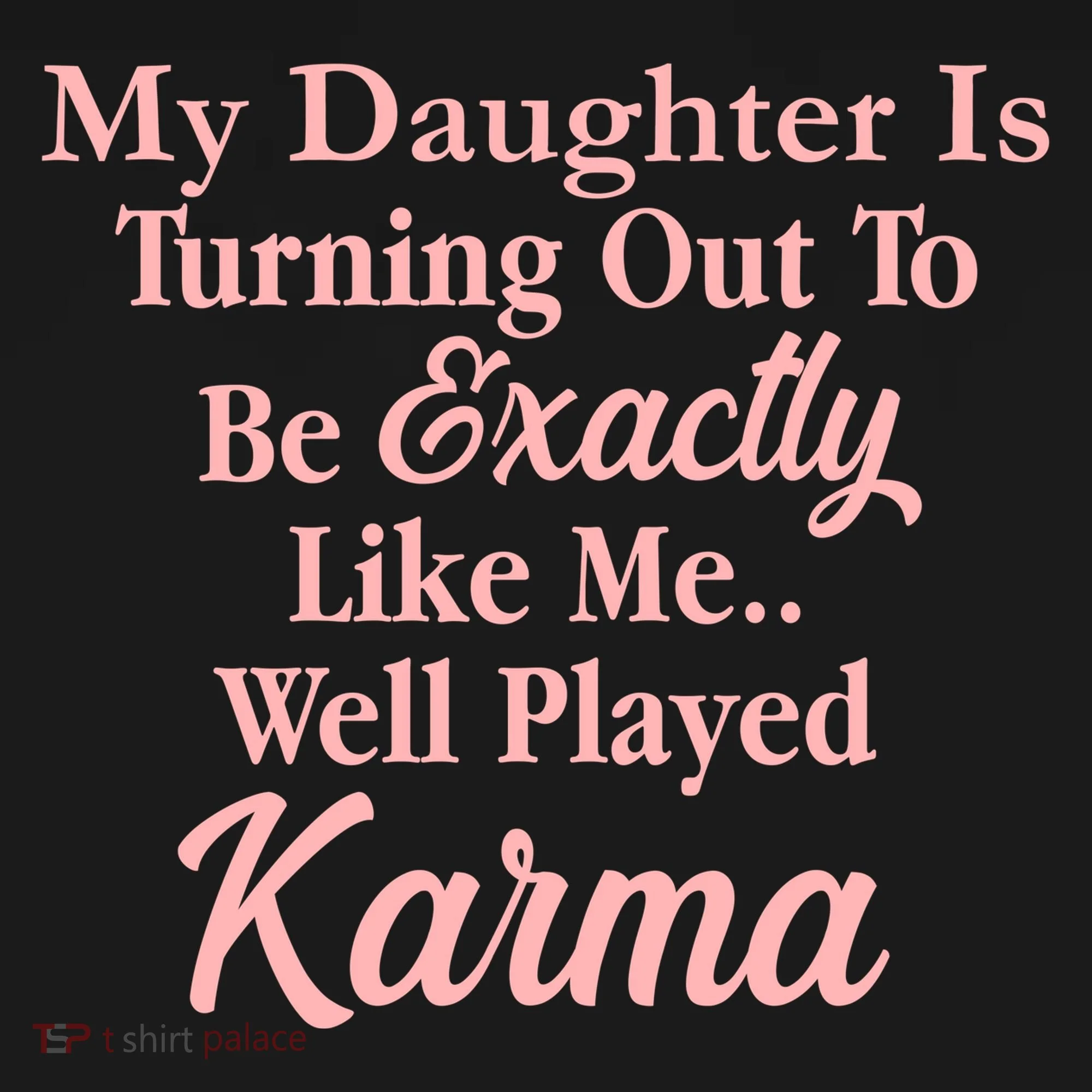 Well Played Karma Funny Daughter Toddler Hoodie