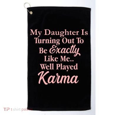 Well Played Karma Funny Daughter Golf Towel