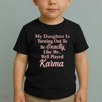 Well Played Karma Funny Daughter Toddler T-Shirt thumb 2