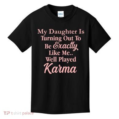 Well Played Karma Funny Daughter Kids T-Shirt