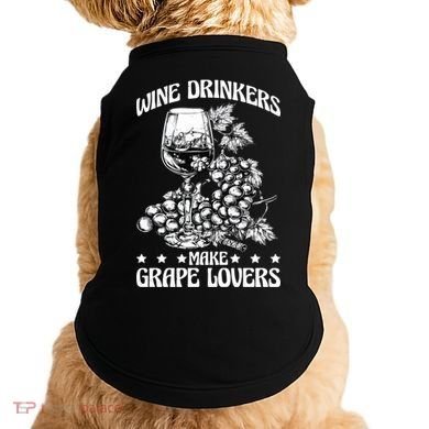 Wine Ers Make Grape Lovers Influence Gift Doggie Tank