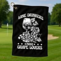Wine Ers Make Grape Lovers Influence Gift Golf Towel thumb 1