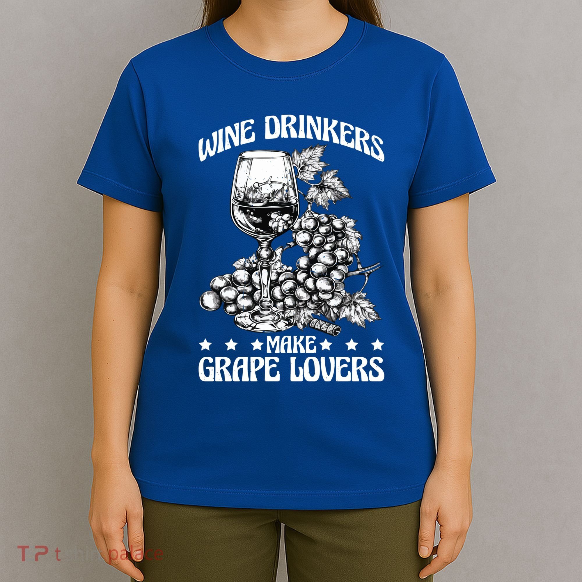 Wine Ers Make Grape Lovers Influence Gift T-Shirt