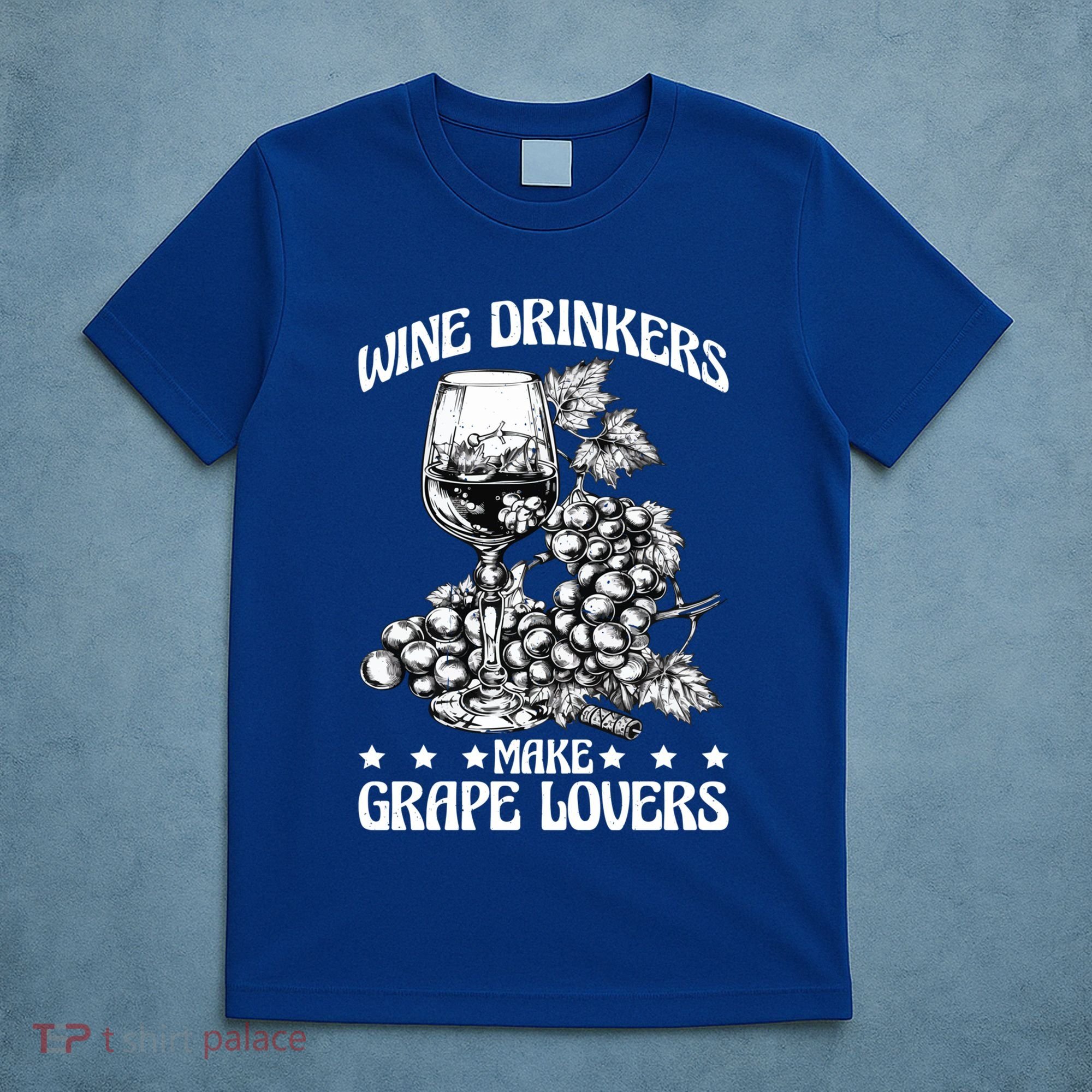 Wine Ers Make Grape Lovers Influence Gift T-Shirt