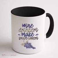Wine Ers Make Grape Lovers Influence Gift Coffee Mug thumb 1