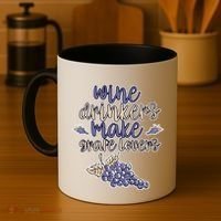 Wine Ers Make Grape Lovers Influence Gift Coffee Mug thumb 4