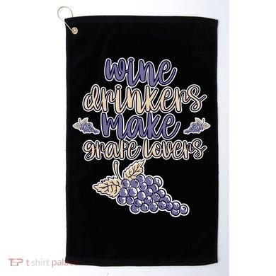 Wine Ers Make Grape Lovers Influence Gift Golf Towel