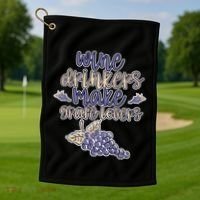 Wine Ers Make Grape Lovers Influence Gift Golf Towel thumb 1