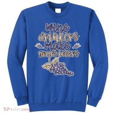 Wine Ers Make Grape Lovers Influence Gift Sweatshirt