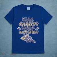 Wine Ers Make Grape Lovers Influence Gift T-Shirt thumb 5
