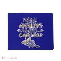 Wine Ers Make Grape Lovers Influence Gift Mousepad thumb 0